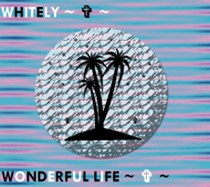 Whitely - Wonderful Life